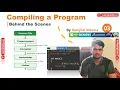 CPPB03 Compiling a Program Behind the Scenes Compilation Steps How to Create Executable