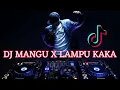 Download Lagu DJ MANGU X LAMPU KAKA (VIRAL TIKTOK)