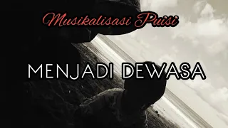 Download MENJADI DEWASA || Musikalisasi Puisi @UmmaChannel MP3