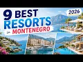 9 Best Resorts in Montenegro Europe 2026 Where to Stay in Montenegro