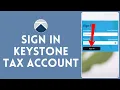 How to Sign In to Keystone Tax Account 2024 Login to Keystone Tax Account