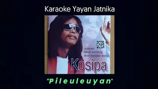 Download #Karaoke #Pileuleuyan #YayanJatnika       Karaoke PILEULEUYAN - Yayan Jatnika (@hendracokymusik1134 ) MP3