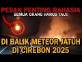 Download Lagu TERNYATA INILAH PESAN RAHASIA DI BALIK JATUHNYA BOLA API ATAU METEOR DI CIREBON‼️