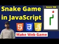 How to Create Snake Game in Javascript How to Make Snake Game in JavaScript HTML CSS Snake Game
