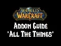 WoW addon guide ALL THE THINGS