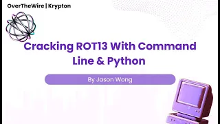 CTF OverTheWire Wargames Krypton Level 1 Cracking ROT13 With Command Line Python