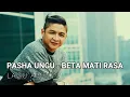 Pasha Ungu - Beta Mati Rasa (Lagu Ambon)