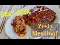 Best Ever Zesty Meatloaf