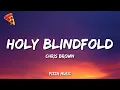 Lagu Chris Brown - Holy Blindfold
