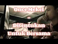 Download Lagu Ditentukan Untuk Bersama - Once Mekel (Lirik Lagu)