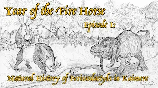 Year of the Horse Episode I Natural History of Perissodactyls in Kaimere