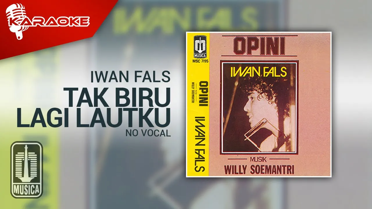 Iwan Fals - Tak Biru Lagi Lautku (Karaoke Video) | No Vocal Iwan Fals - Tak Biru Lagi Lautku (Karaoke Video) | No Vocal