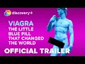 Viagra The Little Blue Pill that Changed the World Trailer discovery