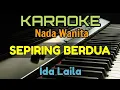 Download Lagu KARAOKE || SEPIRING BERDUA / IDA LAILA