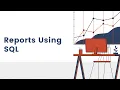 AE21 - Reports Using SQL