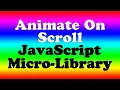 Animate On Scroll Custom JavaScript Micro-Library