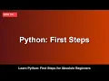 Learn Python First Steps for Absolute Beginners