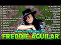Freddie Aguilar Greatest Hits Nonstop 2025🎶Tagalog Love Songs Of All Time || Medley Songs 80s 90s#11