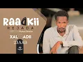 Download Lagu MUSASALKA RAADKII REJADA   XALQADDA 23 AAD