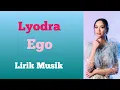 Lagu Lyodra: Ego ( Lirik musik )