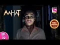 Download Lagu Aahat - Full Episode 32
