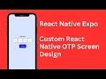 how to design react native OTP enter screen