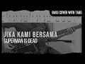 Download Lagu Superman Is Dead - Jika Kami Bersama (Bass Cover with Tabs) // Play Along Tabs