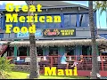 Fred s Mexican Kihei Maui Best Mexican Food Kihei Good Margaritas