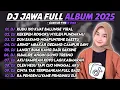 Download Lagu DJ JAWA FULL ALBUM TERBARU 2025 - DJ KUDU ISO KUAT BALUNGE X RANGKULEN AKU NYILEH PUNDAKMU VIRAL 