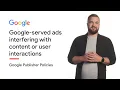 Google-served ads interfering with content or user interactions Google Publisher Policies