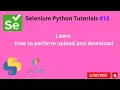 18 File upload and download Selenium Python