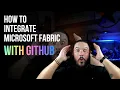 How to integrate Microsoft Fabric with GitHub
