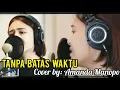 Download Lagu Tanpa Batas Waktu - Cover by Amanda Manopo | Merdu Banget