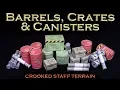 Episode 23 Barrels crates and canisters sci-fi terrain