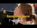 Download Lagu Humnava Mere || Jubin Nutiyal Songs || Whatsapp status || Lofi slow reverb Songs || #youtube #songs 
