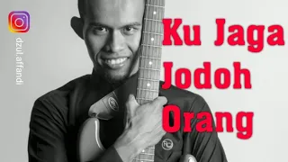 Download Ku Jaga Jodoh Orang - Official Lyric Video MP3