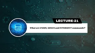 What are UNION MINUS and INTERSECT commands SQL Interview Questions Lecture - 21