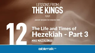 The Life and Times of Hezekiah