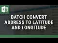 Batch Convert Address to Lat Long in Minutes