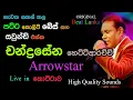 Download Lagu Chandrasena Hettiarachchi with Arrowstar | Live Show in Kottawa |