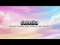 Lirik Lagu Seketika - Rizwan Fadilah feat. RnBoyz dan Mahalini