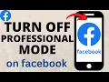 How to Turn Off Professional Mode on Facebook