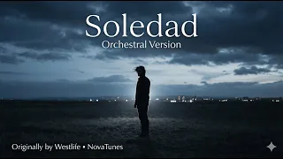soledad orchestral version westlife emotional cinematic cover