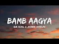 Bamb Aagya - Gur Sidhu, & Jasmine Sandlas (Lyrics)