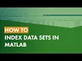 How to Index Data Sets in MATLAB