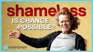 Shameless Is Change Possible Essay