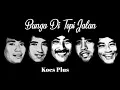 Download Lagu Koes Plus - BUNGA DI TEPI JALAN
