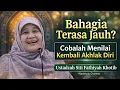 Lagu Bahagia terasa jauh? Cobalah menilai kembali akhlak diri.