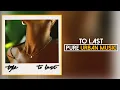 Tyla - To Last (Official Audio) | Pure Urban Music