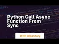 python call async function from sync